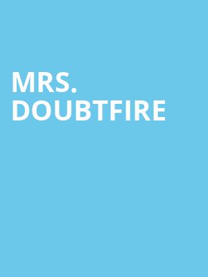 Mrs Doubtfire, Centennial Hall, Tucson