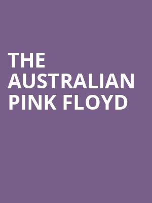 The Australian Pink Floyd, Fox Theater, Tucson