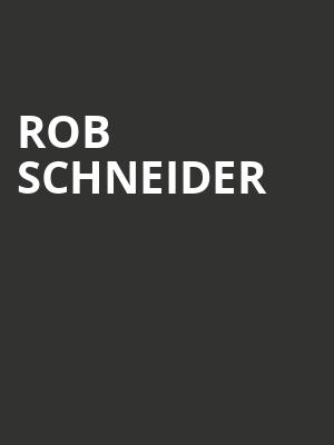 Rob Schneider, Rialto Theater, Tucson