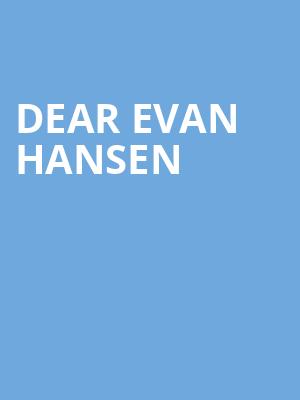 Dear Evan Hansen, Centennial Hall, Tucson