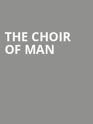 The Choir of Man, Fox Theater, Tucson