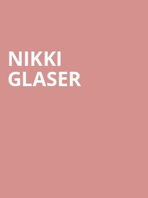 Nikki Glaser, Rialto Theater, Tucson