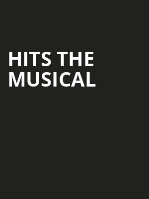 HITS The Musical, Fox Theater, Tucson