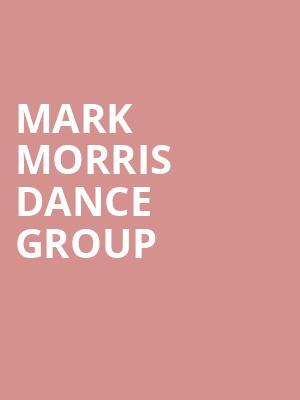 Mark Morris Dance Group, Centennial Hall, Tucson