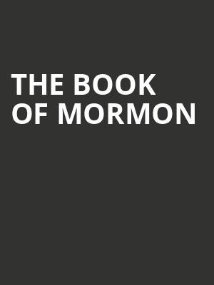 The Book of Mormon, Centennial Hall, Tucson