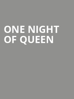 One Night of Queen, Fox Theater, Tucson