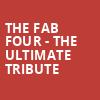 The Fab Four The Ultimate Tribute, Fox Theater, Tucson