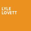 Lyle Lovett, Fox Theater, Tucson