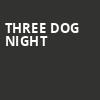 Three Dog Night, Fox Theater, Tucson