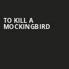 To Kill A Mockingbird, Centennial Hall, Tucson