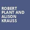 Robert Plant and Alison Krauss, Centennial Hall, Tucson