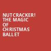 Nutcracker The Magic of Christmas Ballet, Centennial Hall, Tucson